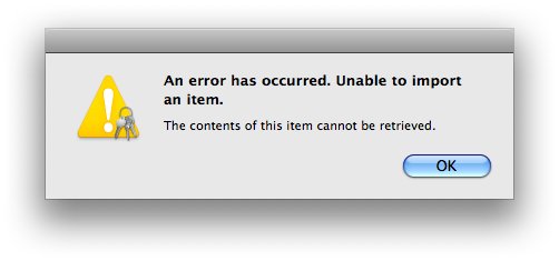 “An error has occurred. Unable to import an item. The contents of this item cannot be retrieved.”